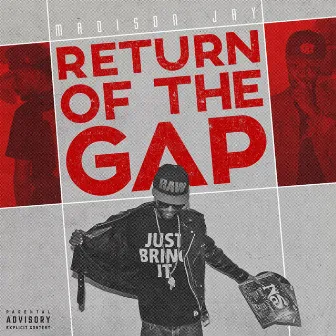 Return of the Gap by Madison Jay