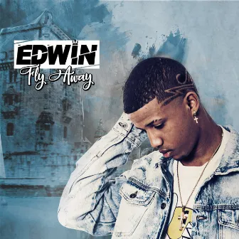 Fly Away by Edwin