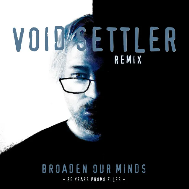 Broaden Our Minds - Void Settler Remix