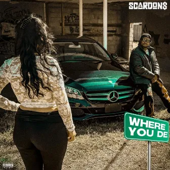 Where You Dey by Scardon$