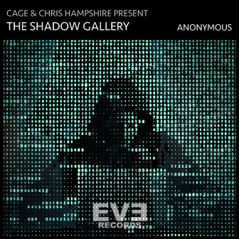 Anonymous (Cage & Chris Hampshire Presents the Shadow Gallery) by Cage