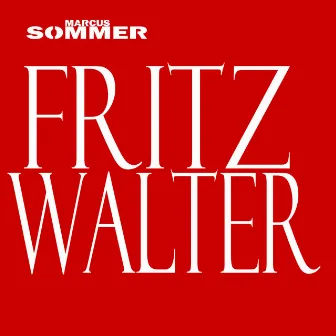 Fritz Walter by Marcus Sommer