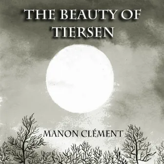 The Beauty of Tiersen (Piano Solo) by Manon Clément