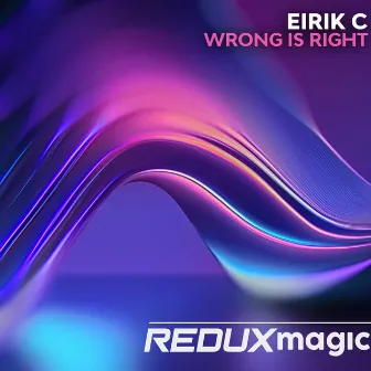 Wrong is Right by Eirik C