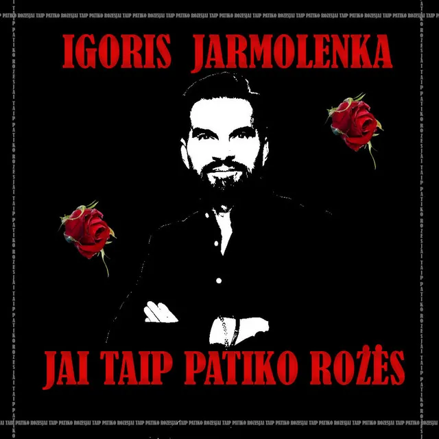 Jai taip patiko rožės