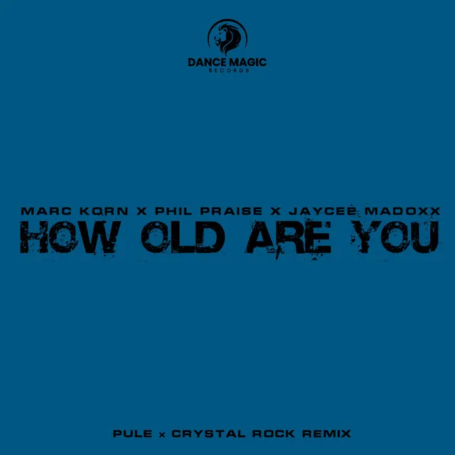 How Old Are You - Pule x Crystal Rock Remix Edit