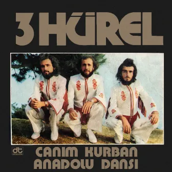 Canım Kurban / Anadolu Dansı by 3 Hürel