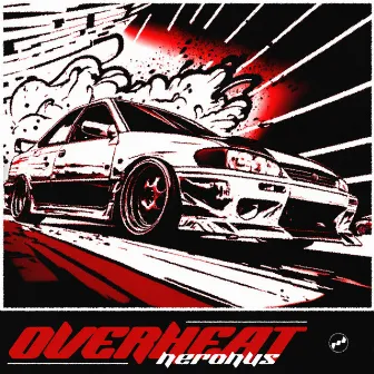 OVERHEAT by NERONUS