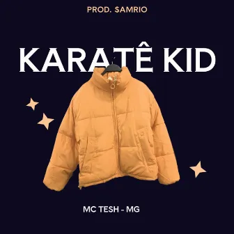 Karatê Kid by Mc Tesh