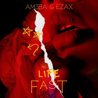 Life Fast by Am3ba & Ezax