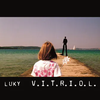 V.i.t.r.i.o.l. by Luky