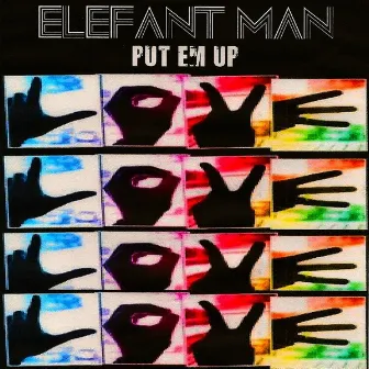 Put Em Up by Elefant Man