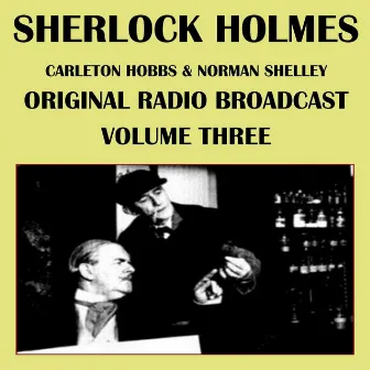 Sherlock Holmes Vol. 3 by Carleton Hobbs