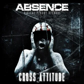 Cross Attitude by Absence