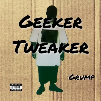 Geeker Tweaker by Grump