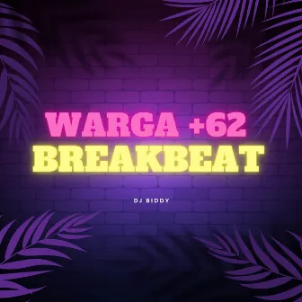 Warga +62 (Breakbeat) by DJ Biddy