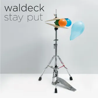 Stay Put by Waldeck