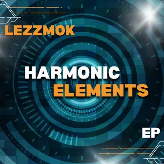 Harmonic Elements EP by Lezzmok