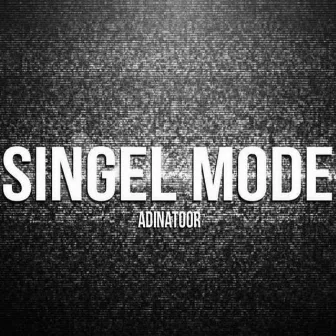 Singel Mode by Adinatoor