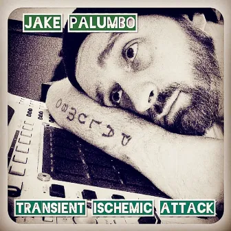 Transient Ischemic Attack by Jake Palumbo