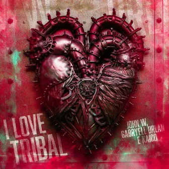 I Love Tribal by Gabryell Urlan