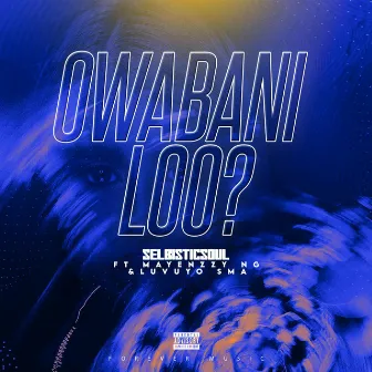 Owabani Loo by SelbisticSoul