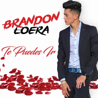 Te Puedes Ir by Brandon Loera