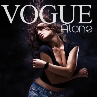 Alone by Vogue