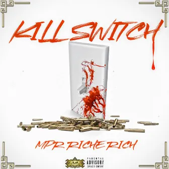 Kill Switch by Mpr Riche Rich