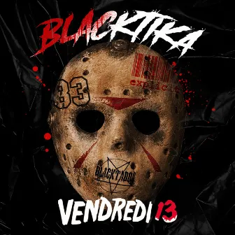 Vendredi 13 by Black Taboo