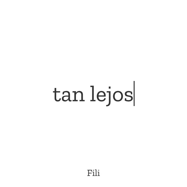 tan lejos