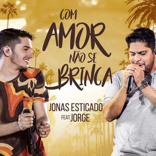 Com amor não se brinca