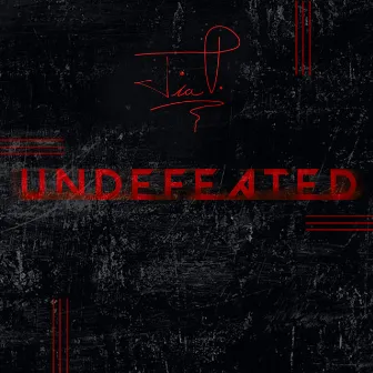 Undefeated by Tia P.