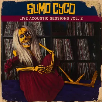 Live Acoustic Sessions, Vol. 2 by Sumo Cyco