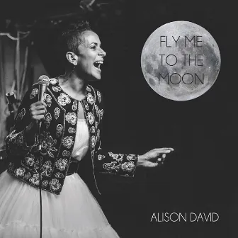 Fly Me to the Moon by Alison David