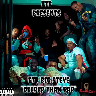 Deeper Then Rap by FTD Big Steve