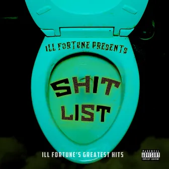 Shit List by Ill Fortune