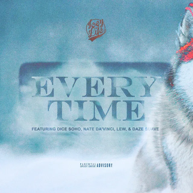 Every Time (feat. Dice SoHo, Nate da'vinci, Lew & Daze Suave)