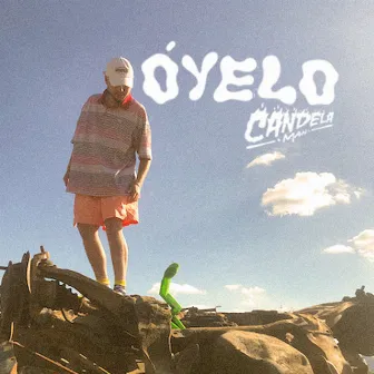 Óyelo by Candela Man