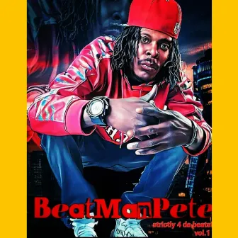 Strictly 4 Da Beats Vol. 1 by Beatmanpete