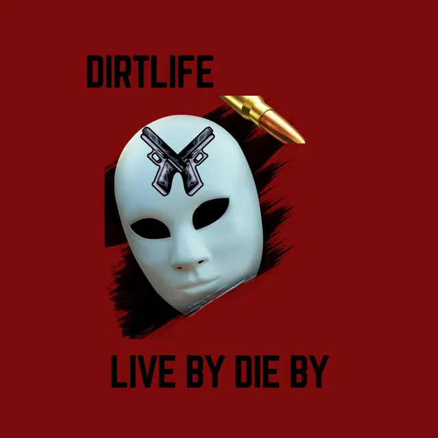 Live By Die By