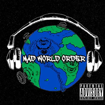 Mad World Order by Mad iLLusions