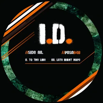 To the Line / Late Night Hype by I.D.