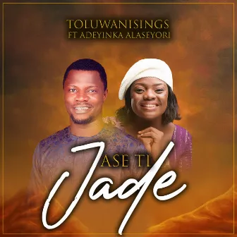 Ase Ti Jade by Toluwanisings