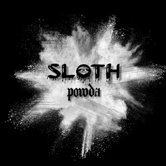 POWDA by Sloth