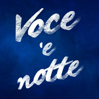 Voce 'e notte by Dario Sansone