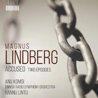 Lindberg: Accused & Two Episodes by Magnus Lindberg