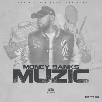 Muzic by Money Banks