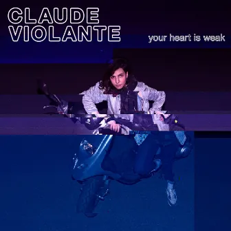 Your Heart Is Weak - EP by Claude Violante