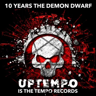 10 Years The Demon Dwarf by The Demon Dwarf